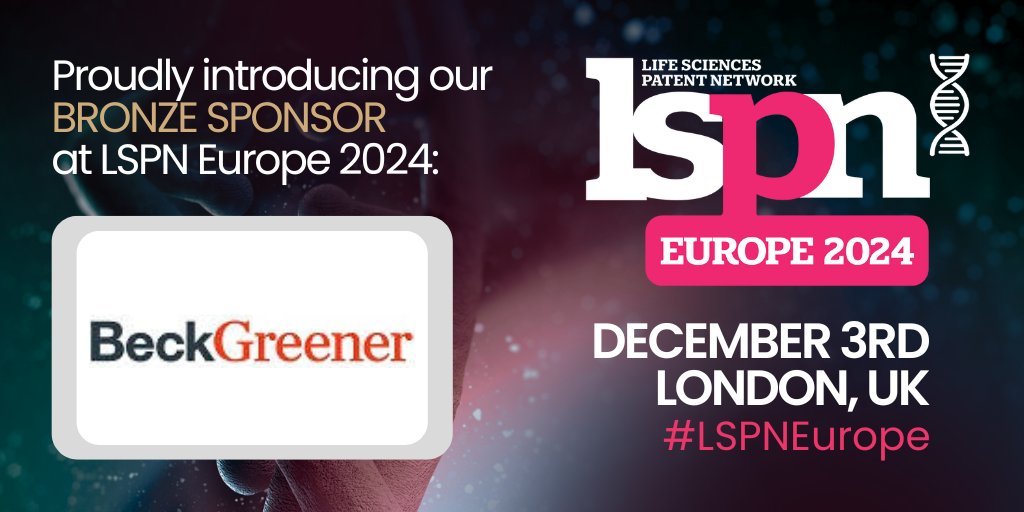 BeckGreener's tweet image. Excited to sponsor #LSPNEurope2024! Join us on 3 December in London for top #IP insights, including sessions on valuing IP, due diligence in M&amp;amp;A, and negotiating deals. Don’t miss out – learn more: bit.ly/3LZRCy0 #LifeSciences #IPProtection #Innovation @LifeSciencesIPR