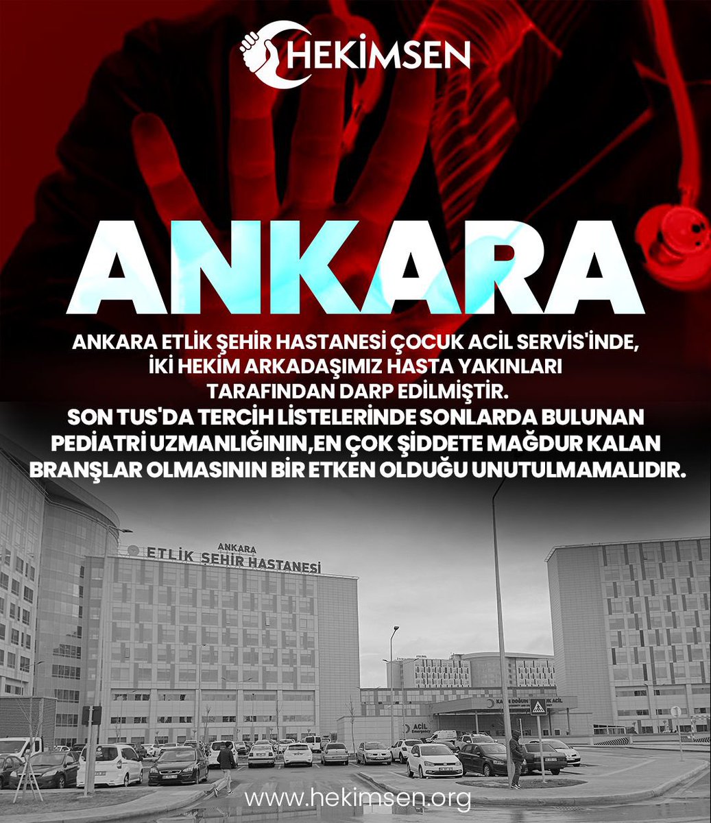 Ankara Etlik Şehir Hastanesi Çocuk Acil Servis'inde, iki hekim arkadaşımız hasta yakınları tarafından darp edilmiştir.
Son TUS'da tercih listelerinde sonlarda bulunan Pediatri Uzmanlığının,en çok şiddete mağdur kalan branşlar olmasının bir etken olduğu unutulmamalıdır.
Sağlık