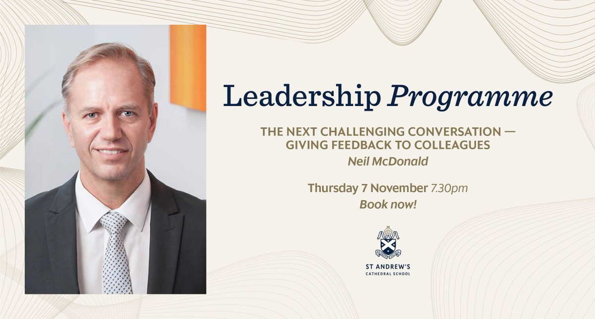 Excited for tonight's St Andrew's Cathedral School Leadership event! Looking forward to Neil McDonald's insights on navigating difficult conversations &amp; giving feedback. Can't wait to learn &amp; connect!