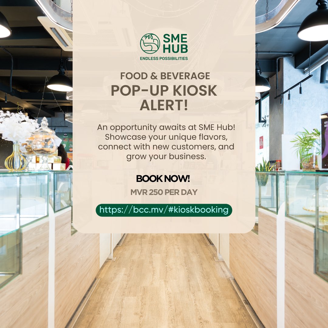 Opportunity awaits at SME Hub! Share your unique flavors, reach new customers, and watch your business grow.

Book now: bcc.mv/#kioskbooking