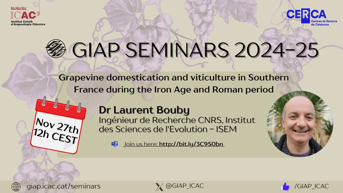 GIAP, Landscape Archaeology Research Group (@giap_icac) on Twitter photo First GIAP SEMINAR 2024-25: Grapevine domestication and #viticulture in #France during the Iron Age and #Roman period, by Dr Laurent Bouby! 27 November 2024, 12h CEST.Mark the date!
Free access: bit.ly/3C9S0bn
Info: giap.icac.cat/2024/11/07/fir…
<a href="/ICAC_cat/">ICAC-CERCA, Institut Català d'Arqueologia Clàssica</a> #SomCERCA <a href="/isemevol/">isem</a> First GIAP SEMINAR 2024-25: Grapevine domestication and #viticulture in #France during the Iron Age and #Roman period, by Dr Laurent Bouby! 27 November 2024, 12h CEST.Mark the date!
Free access: bit.ly/3C9S0bn
Info: giap.icac.cat/2024/11/07/fir…
<a href="/ICAC_cat/">ICAC-CERCA, Institut Català d'Arqueologia Clàssica</a> #SomCERCA <a href="/isemevol/">isem</a>