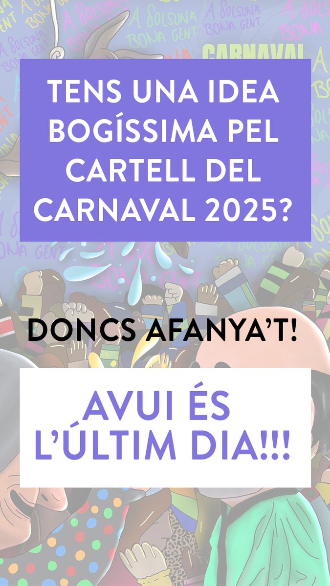 Carnaval Solsona (@carnavalsolsona) on Twitter photo ⏳⌛⏳Ep, que s'acaba el temps!
Teniu fins les 12 de la nit d'avui per enviar propostes per al cartell del Carnaval 2025!
Les podeu enviar a publicitat@carnavalsolsona.com ⏳⌛⏳Ep, que s'acaba el temps!
Teniu fins les 12 de la nit d'avui per enviar propostes per al cartell del Carnaval 2025!
Les podeu enviar a publicitat@carnavalsolsona.com