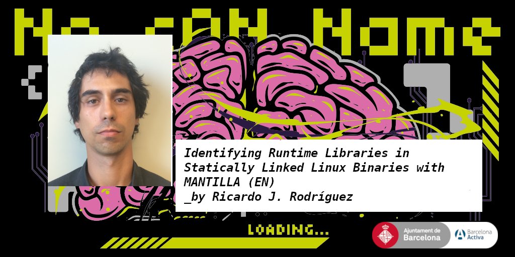 🥷🏼 No cON Name. Hacking & IT Security conference (@noconname) on Twitter photo 🚨#cybersecurity #track #ncn2k24
📲 "Identifying Runtime Libraries in Statically Linked Linux Binaries with MANTILLA" (EN) _by <a href="/RicardoJRdez/">Ricardo J. Rodríguez</a>
📆 November, 19th 2024
👇👇 We have the last tickets available!! 👇👇
noconname.org/#buytickets
🦾with the colaboration of 🚨#cybersecurity #track #ncn2k24
📲 "Identifying Runtime Libraries in Statically Linked Linux Binaries with MANTILLA" (EN) _by <a href="/RicardoJRdez/">Ricardo J. Rodríguez</a>
📆 November, 19th 2024
👇👇 We have the last tickets available!! 👇👇
noconname.org/#buytickets
🦾with the colaboration of
