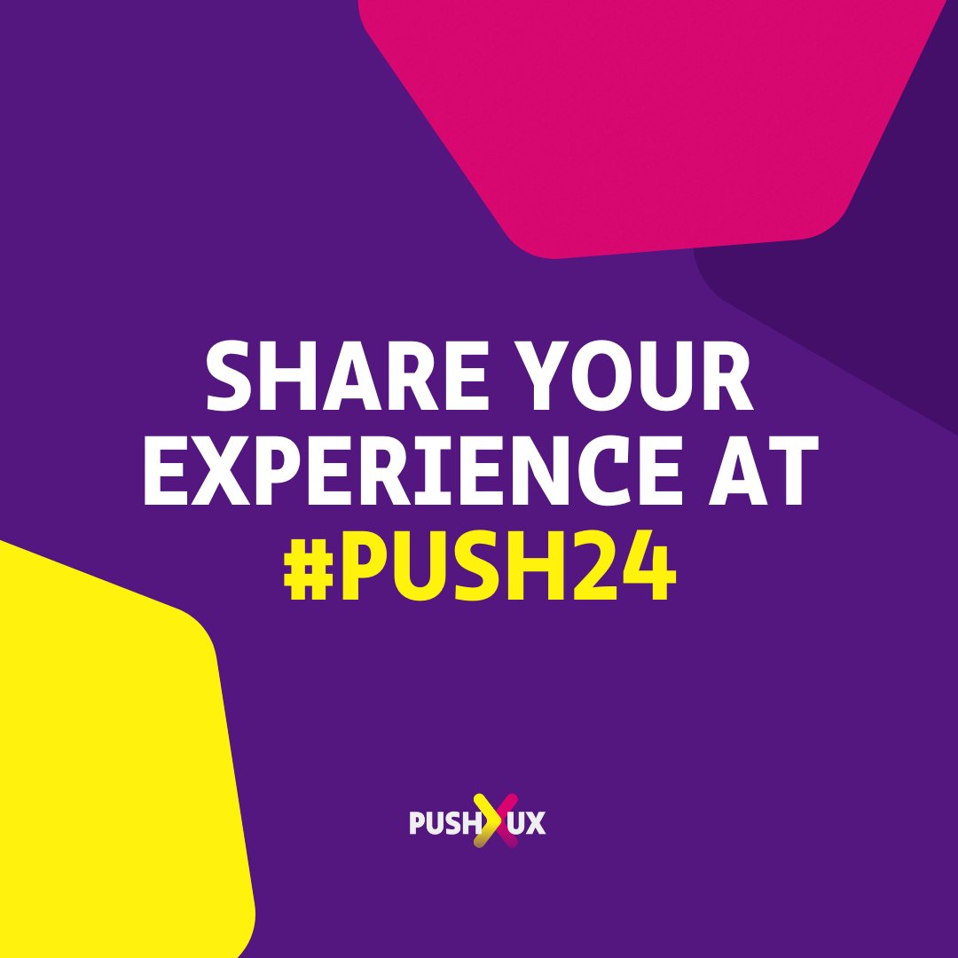 We’d love to see PUSH UX through your eyes! 👀Share your thoughts and experience using the hashtag #push24 ✨⚡️
