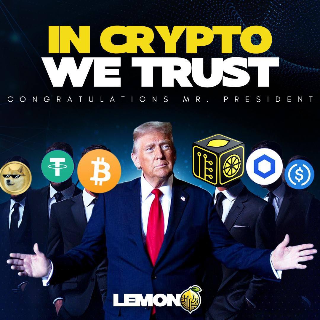 PoweredByLemon's tweet photo. 🍋 IN CRYPTO WE TRUST 🍋

TRUMP’S BACK—Congrats, Mr. President!
Lemon recognizes President Trump’s vision and drive for economic progress.

The future’s bold, and so are we.
In LEMON we believe. 🍋🚀 https://t.co/Vp3p4P7Xfm