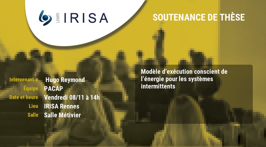 irisa_lab's tweet photo. 🗓️Demain vendredi 08 novembre à 14h, soutenance #thèse d'Hugo Reymond, équipe de recherche #PACAP.
"Modèle d’exécution conscient de l’énergie pour les systèmes intermittents"
➕https://t.co/hb0aWmdRix
@DoctoratBZH @RennesUniv @Inria_Rennes https://t.co/vBHRZms5OX
