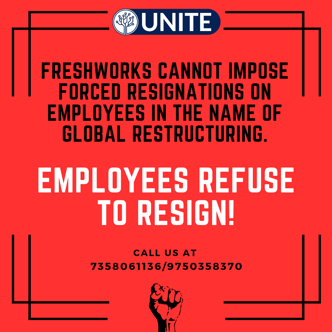 UNITEITORG's tweet photo. Union of I T and ITES Employees  condemn the Freshworks announcement about retrenchment of employees in India for global restructuring Also @FreshworksInc  management restores to antilabor practice of forcing employees to resign.We request employees to Dont Resign Organise Callus https://t.co/Mk1iKhRM6i
