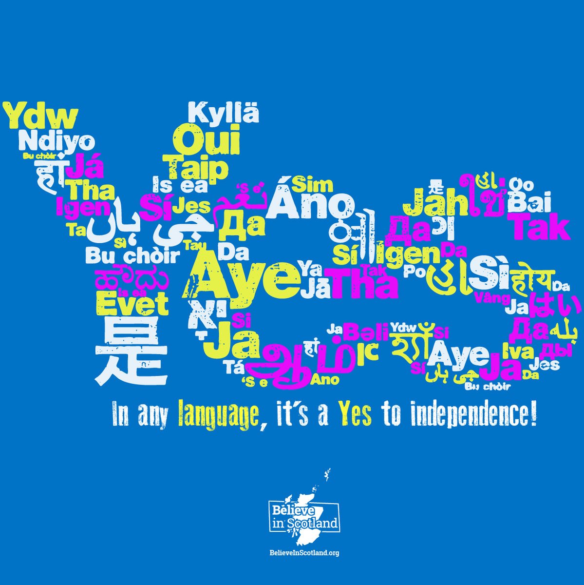🏴󠁧󠁢󠁳󠁣󠁴󠁿  In any language, it's a YES to Scotland's independence! 

 ✍️  Pledge your support today: BelieveinScotland.org