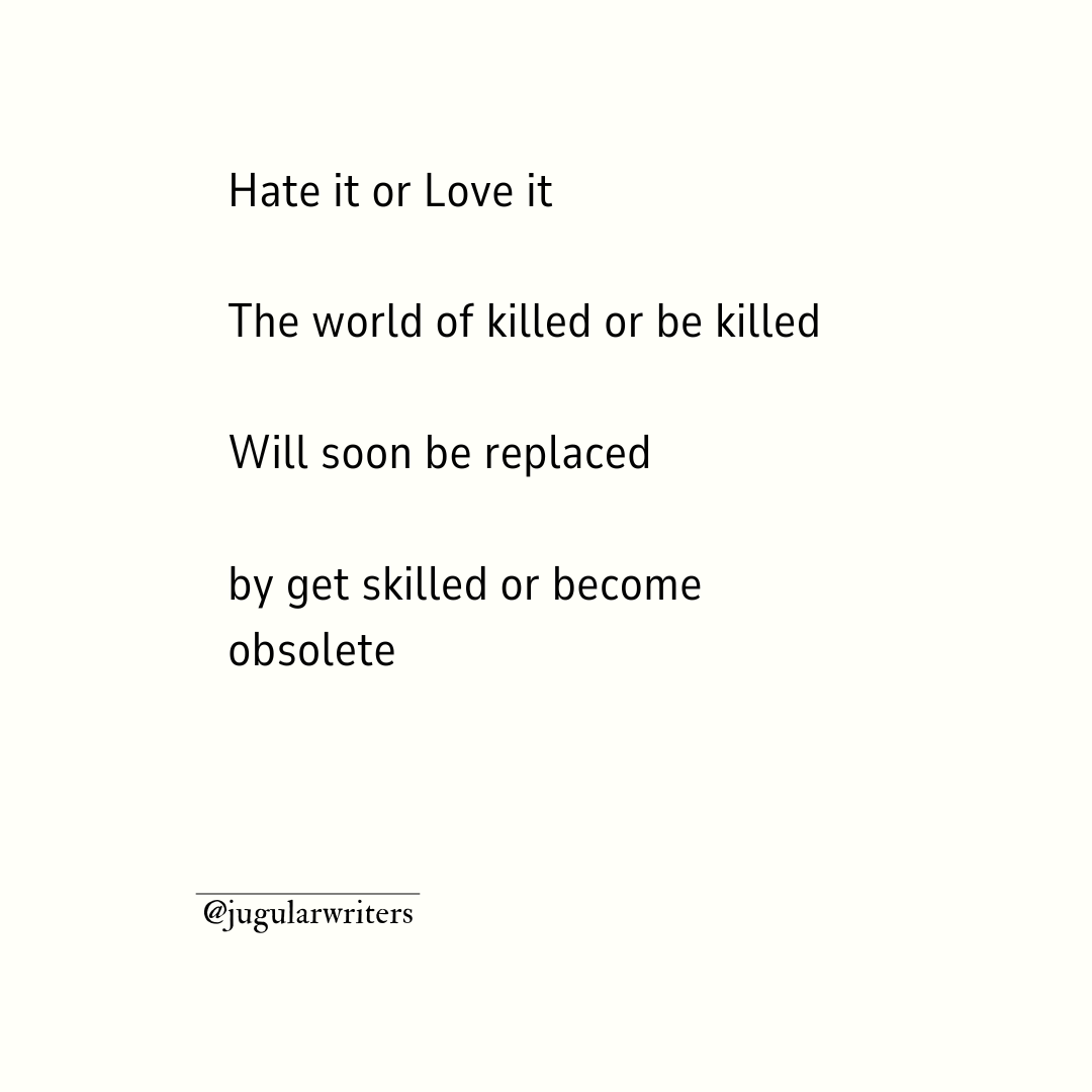 JugularWriters's tweet photo. #HateItOrLoveIt #GetSkilled #AdaptOrDie #EvolveOrObsolete #FutureSkills #EmbraceChange #SurvivalOfTheSkilled #LifelongGrowth #StayRelevant #EvolutionInProgress https://t.co/t3mpklSroL