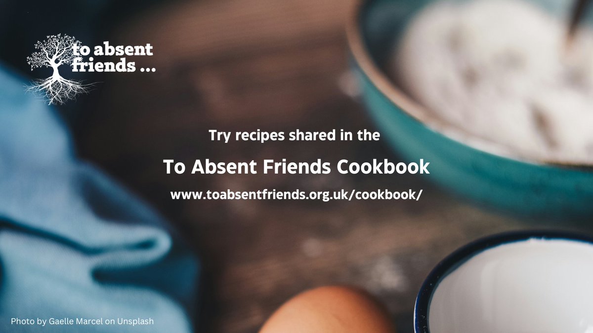 We brought together this lovely book full of the recipes (and stories) of dead loved ones: toabsentfriends.org.uk/cookbook/

#ToAbsentFriends