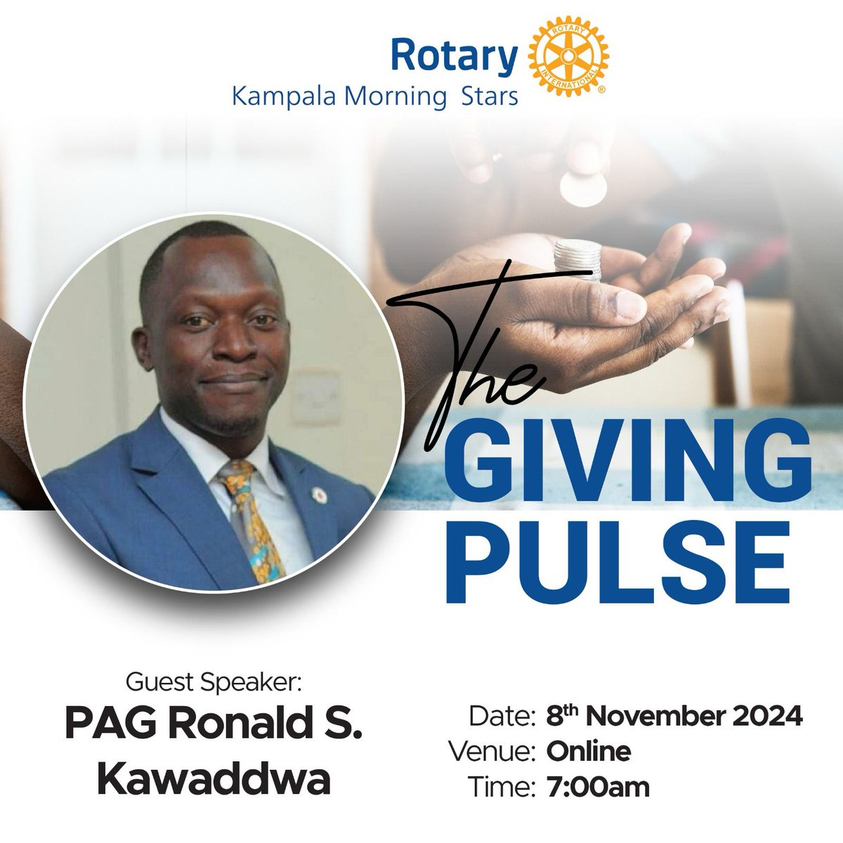 Join us this Friday the 8th of November, 2024 as PAG Ronald S. Kawaddwa talks to us on how fostering a culture that encourages both immediate and long-term giving in Rotary can continue to make a significant impact in communities around the world.

Venue: Online

Time: 07:00AM