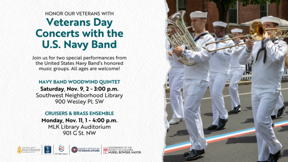 LoveDCLibrary's tweet image. This #VeteransDay, @dcpl is hosting special performances by the renowned @usnavyband!

𝐒𝐚𝐭, 𝐍𝐨𝐯. 9𝐭𝐡, 2𝐩𝐦 @ 𝐒W 𝐋𝐢𝐛𝐫𝐚𝐫𝐲  

U.S. Navy Band Woodwind Quintet

𝐌𝐨𝐧, 𝐍𝐨𝐯. 11𝐭𝐡, 1𝐩𝐦 @ #MLKLibrary

U.S. Navy Band Cruisers &amp;amp; the Brass Ensemble