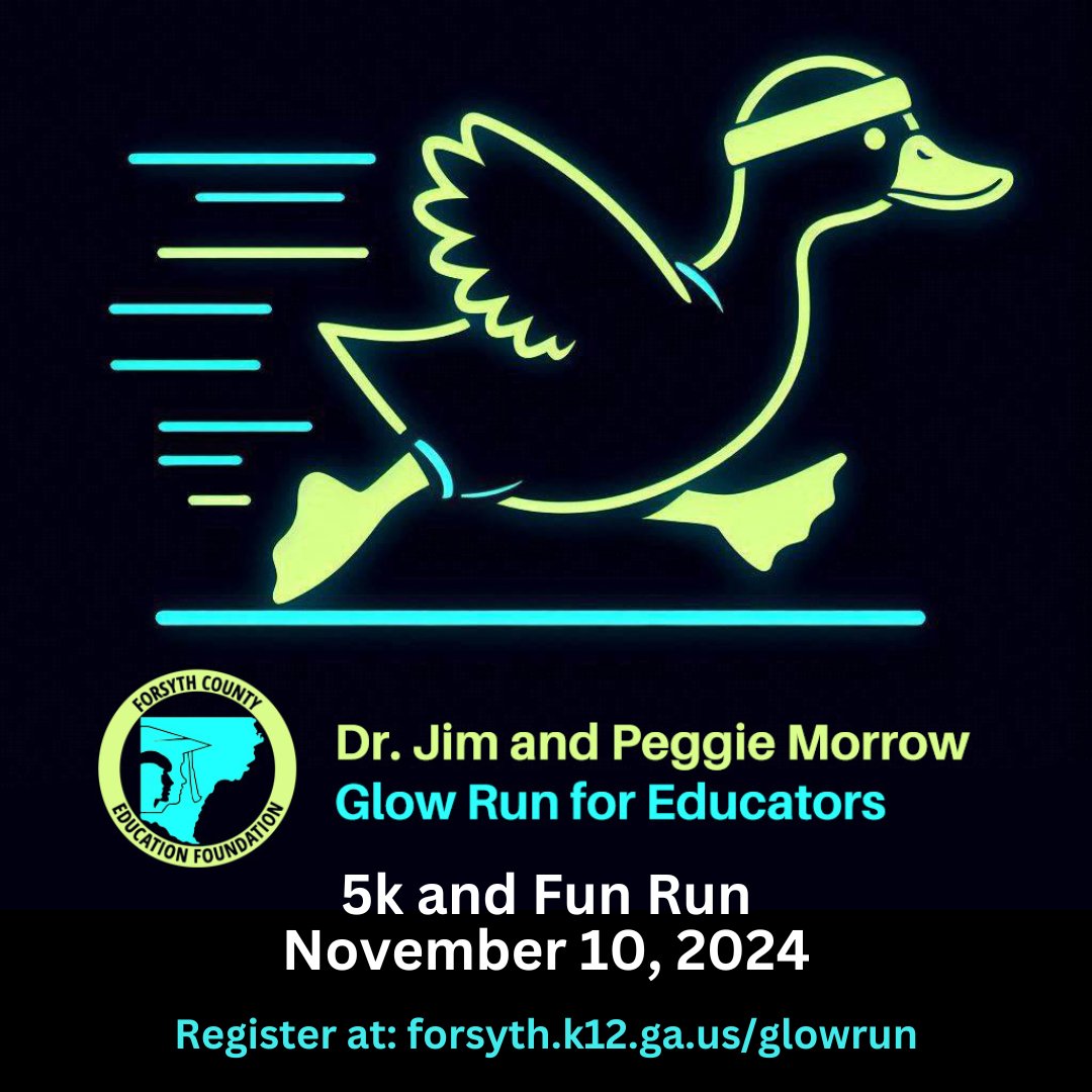 Get your GLOW on for scholarships for educators! Sign up for the Dr. Jim and Peggie Morrow Glow Run for Educators on 11/10 at forsyth.k12.ga.us/glowrun!