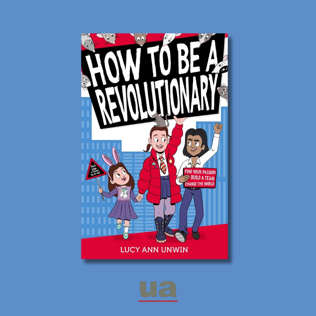 UA_Books's tweet image. 🎉 Happy Pub Day to How to Be a Revolutionary by @LucyAnnUnwin! 

🚨 Natalie’s about to start her own revolution – with a pet rat in tow. 🐀 Ready to change the world? Let’s go! 💥

Out now from @uclan_publishing!

#PublicationDay #NewRelease