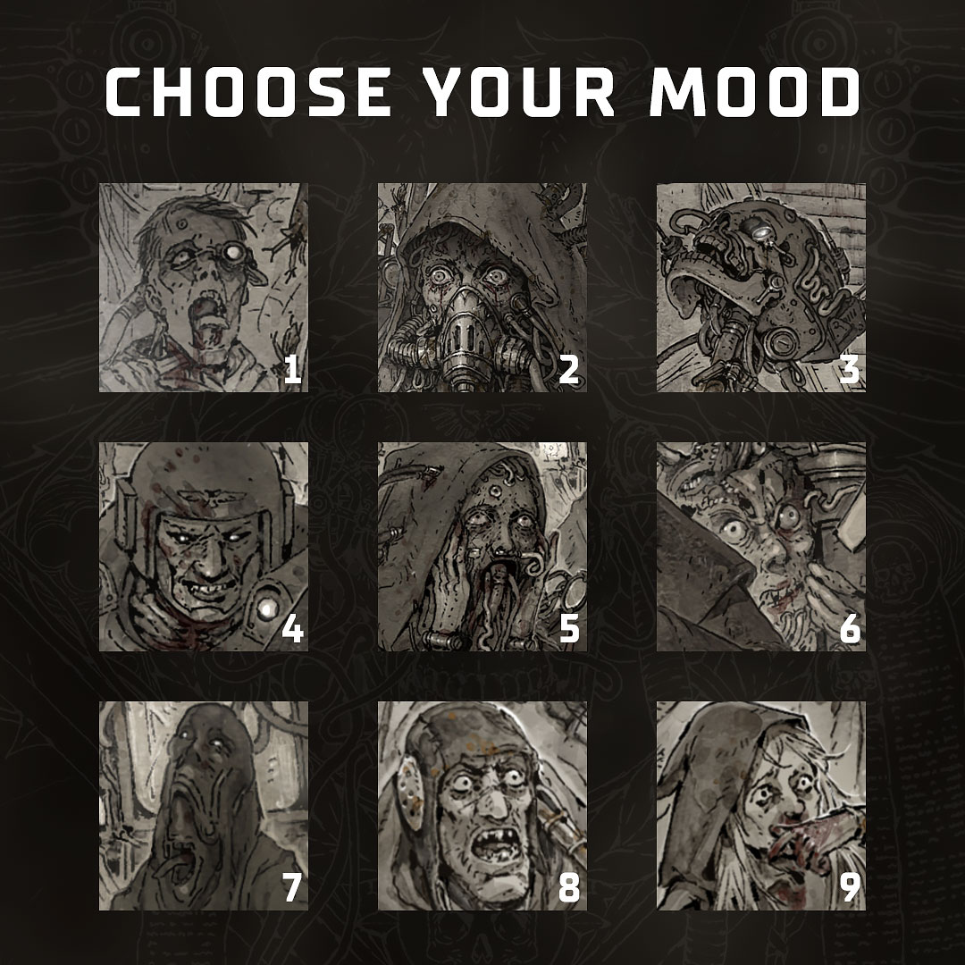 OwlcatGames's tweet image. Lord Captain!
We've developed a special method for determining your current state. Please, share the number of the image that most closely matches your mood today.
(Data is NOT shared with the Inquisition)