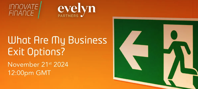 InnFin's tweet photo. 🎙️#Webinar: What are my business exit options?
Join the upcoming @evelynpartners webinar on Nov 21 covering key issues around business exit for FinTechs and fast growth businesses.
🔗 Don't miss it https://t.co/C7U1yMkUco
#FinTech #FinTechWebinar #VoiceOfFinTech https://t.co/K0FgbOJxw3