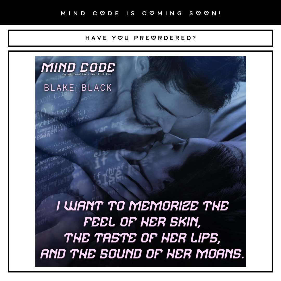 Are you ready for Mind Code? The second book in the Coded Connections Duet by Blake Black is coming 11/22!

#Preorder: geni.us/mcccdevents

#WhyChoose #AbusedFMC #SweetNerdy #Groveling #BritishHeroine #WorkPlaceRomance #Voyeurism