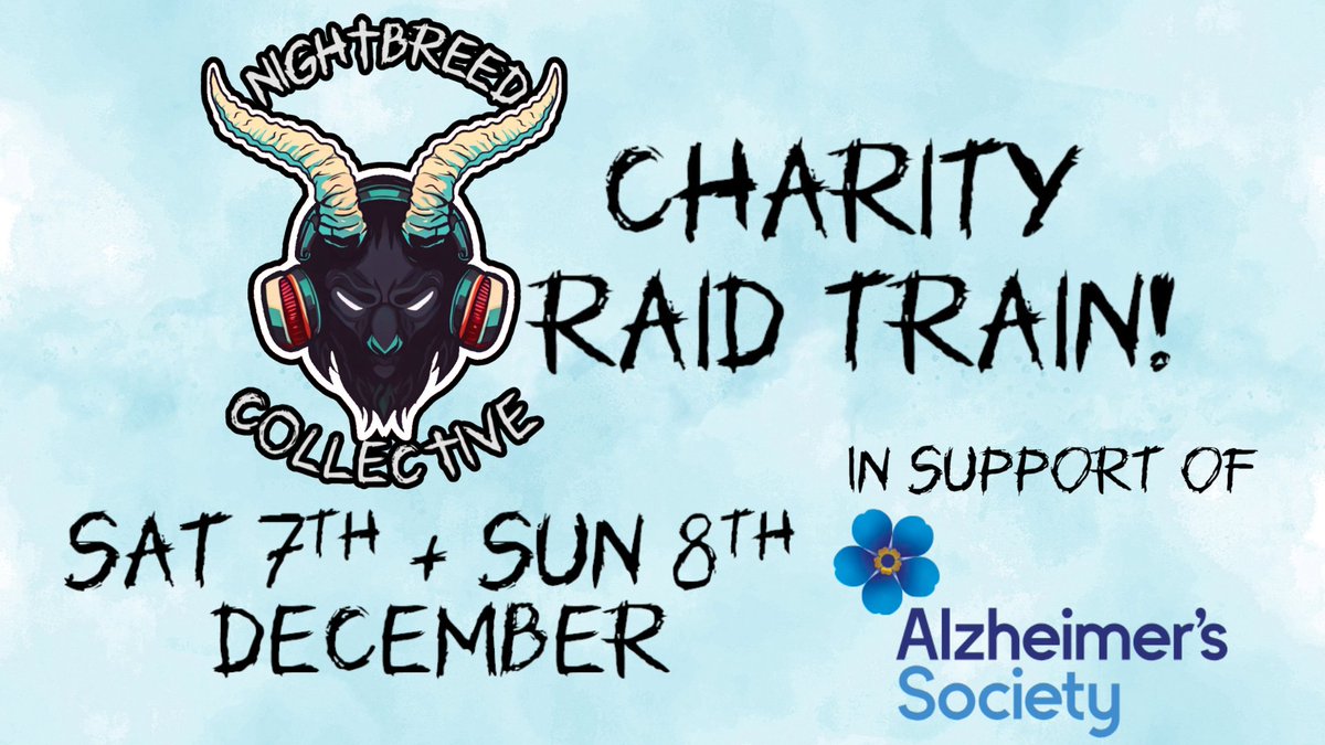 The Nightbreed Charity Raid Train!

Join us on the 7th and 8th December when we'll be fundraising for <a href="/alzheimerssoc/">Alzheimer's Society</a> by streaming for 36 hours straight as a community!

List of streamers and times tbc!
