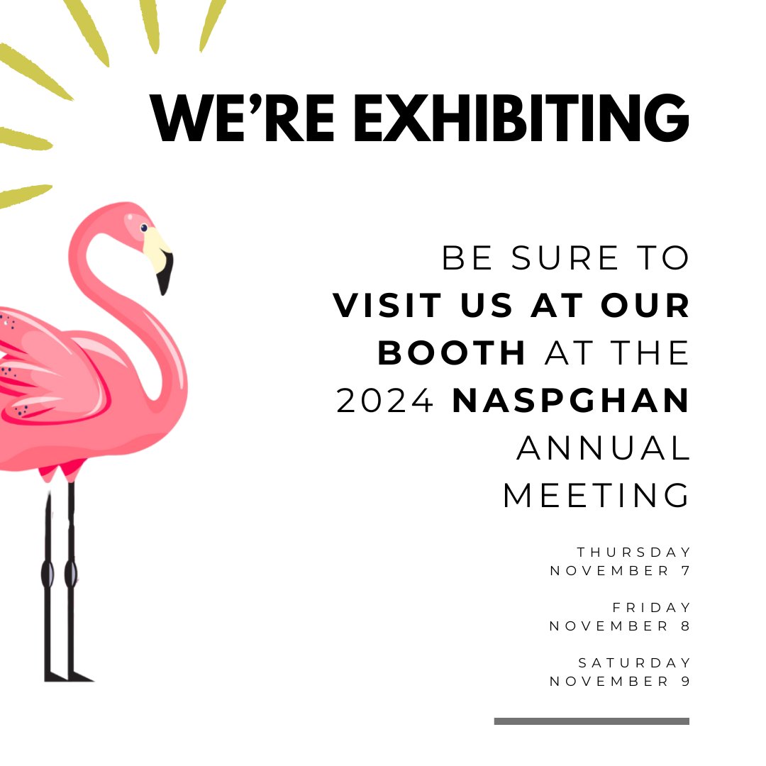 We've got a booth! Come visit us at at booth 404 at this year's NASPGHAN hosted in Hollywood, FL at The Diplomat Hotel! Come for the Exhibit Hall, lectures, workshops and more. We hope to see you there!
 
members.naspghan.org/Annualmeeting
 
#NASPGHAN2024
