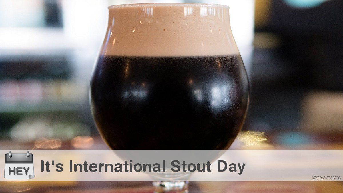 HeyWhatDay's tweet photo. It's International Stout Day! 
#InternationalStoutDay #Stout #StoutDay https://t.co/VgQIfKtGLt
