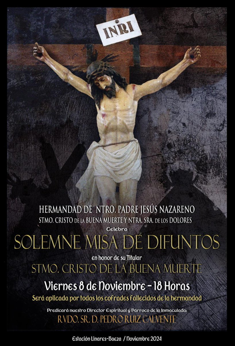 ⚫MISA HERMANOS DIFUNTOS⚫
Viernes, 8 de noviembre, a las 18:00h.
En honor al Santísimo Cristo de la Buena Muerte, por los hermanos difuntos de nuestra Cofradía.
#fielesdifuntos #Cristodelabuenamuerte
#EstacionLinaresBaeza