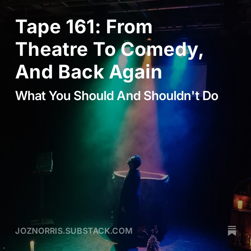 This week in the newsletter:

Taking ideas from theatre to comedy and back again! Also, how to find out you talk weird, and how to tell the difference between bread and tripe:

open.substack.com/pub/joznorris/…