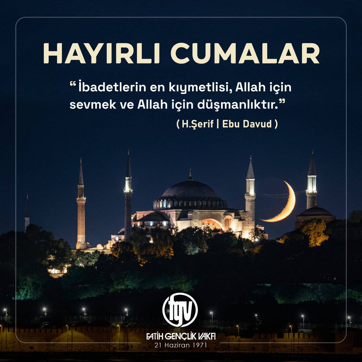 İbadetlerin en kıymetlisi, Allah için sevmek ve Allah için düşmanlıktır.
(H.Şerif | Ebu Davud)

#HayırlıCumalar