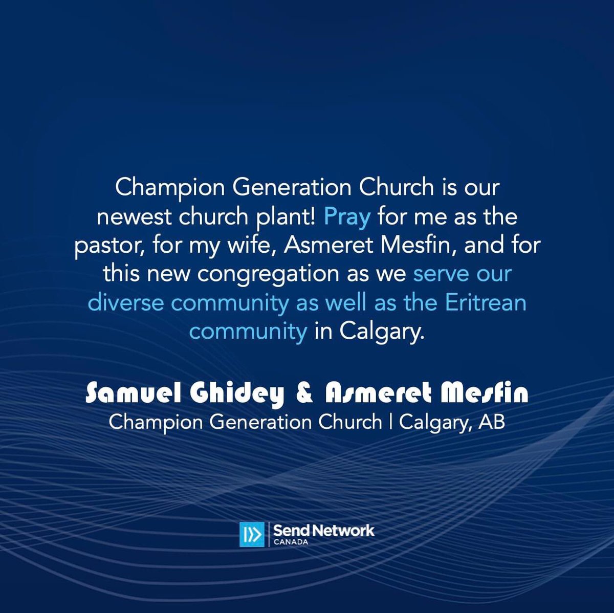 SendNetworkCA's tweet image. Please join us in praying for this request from Samuel Ghidey &amp;amp; Asmeret Mesfin (Champion Generation Church | Calgary, AB). Shared November 6, 2024 on NAMB.net/pray/connect.

#SendCalgary #CNBCAlberta @sendcalgary
