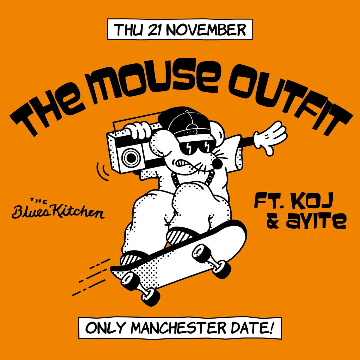 themouseoutfit's tweet photo. Last shout for @TheBluesKitchen for our only Manchester show this year ! 
Full band + Koj + @AyiteFirstSon
+ special guests 🔥 https://t.co/ZInh9PSd7s https://t.co/RzU0VFRYUC