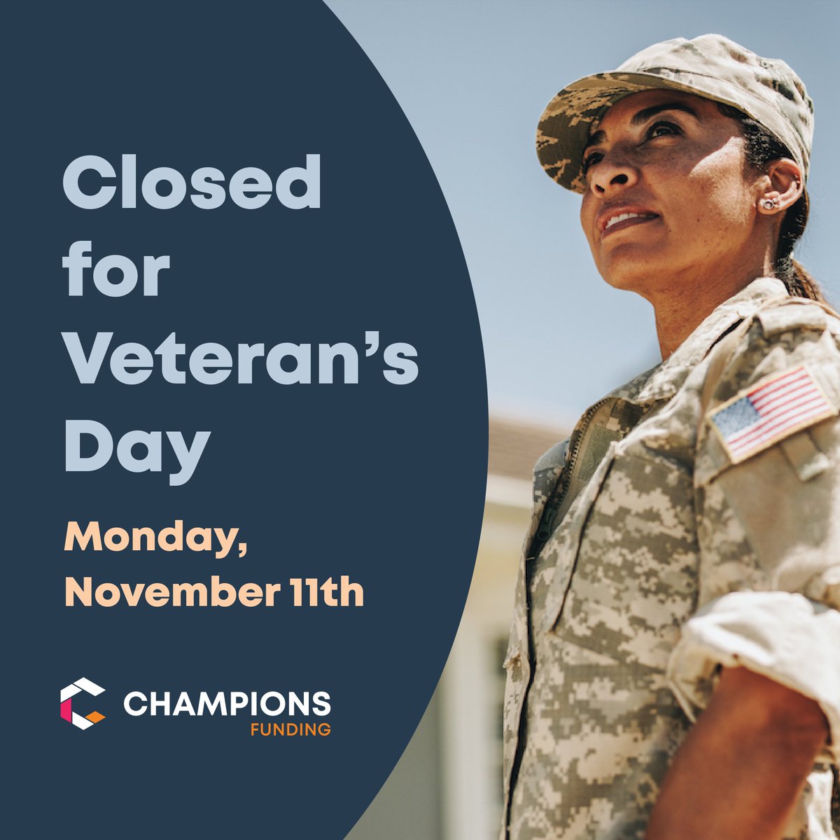 ChampsTPO's tweet photo. Champions Funding will be closed in observance of Veterans Day on Monday, November 11th. We honor the past and present members of the Armed Services. Thank you for your service and your sacrifice! https://t.co/blNSlgRi8V