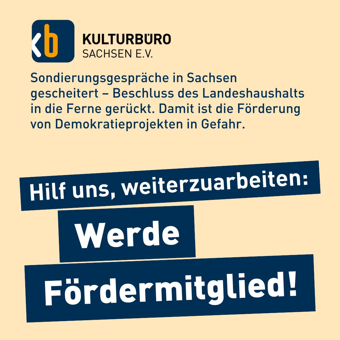 🛑Sondierungsgespräche in #Sachsen sind gescheitert. Der Beschluss des Landeshaushalts rückt in die Ferne. Demokratieprojekte sind dadurch bedroht - auch unsere Arbeit!

✨Werde Fördermitglied! ..um uns und unsere Arbeit langfristig zu unterstützen. 🧡

👉 kulturbuero-sachsen.de/gerade-jetzt-f…