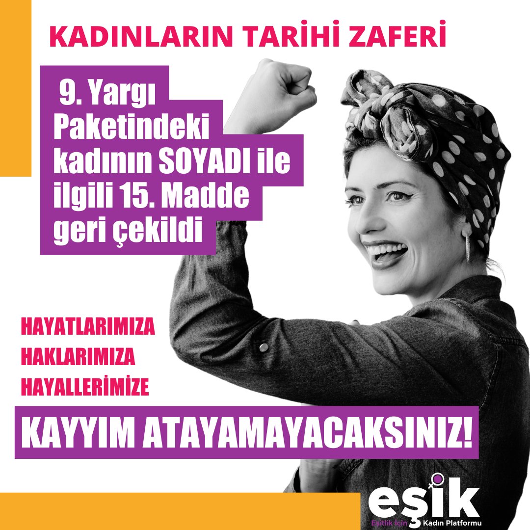 ⚠️ KADINLARIN TARİHİ ZAFERİ

TBMM Genel kurulda görüşülmekte olan 9. Yargı Paketindeki kadının soyadı ile ilgili 15. Madde geri çekildi.  

Anayasa Mahkemesi'nin iptal ettiği, “Kadın, evlenmekle kocasının soyadını alır” şeklindeki Medeni Yasa’nın 187. Maddesi aynen tekrar