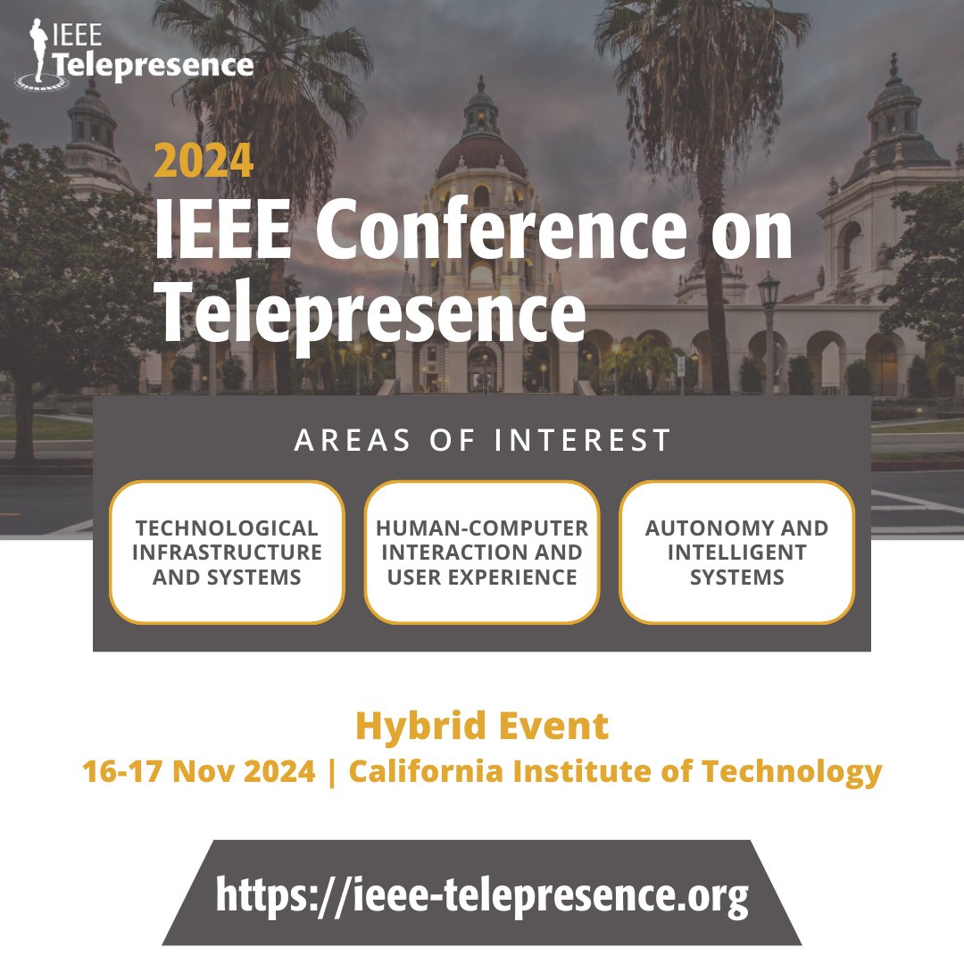 IEEEFutureDir's tweet image. There&apos;s still time to reserve your spot for the hybrid #IEEETelepresence Conference on Telepresence on Nov 16-17 at @Caltech, but you should hurry! Come explore the latest advances in #telepresence systems, #telerobotics, and more; register now at: ieee-telepresence.org