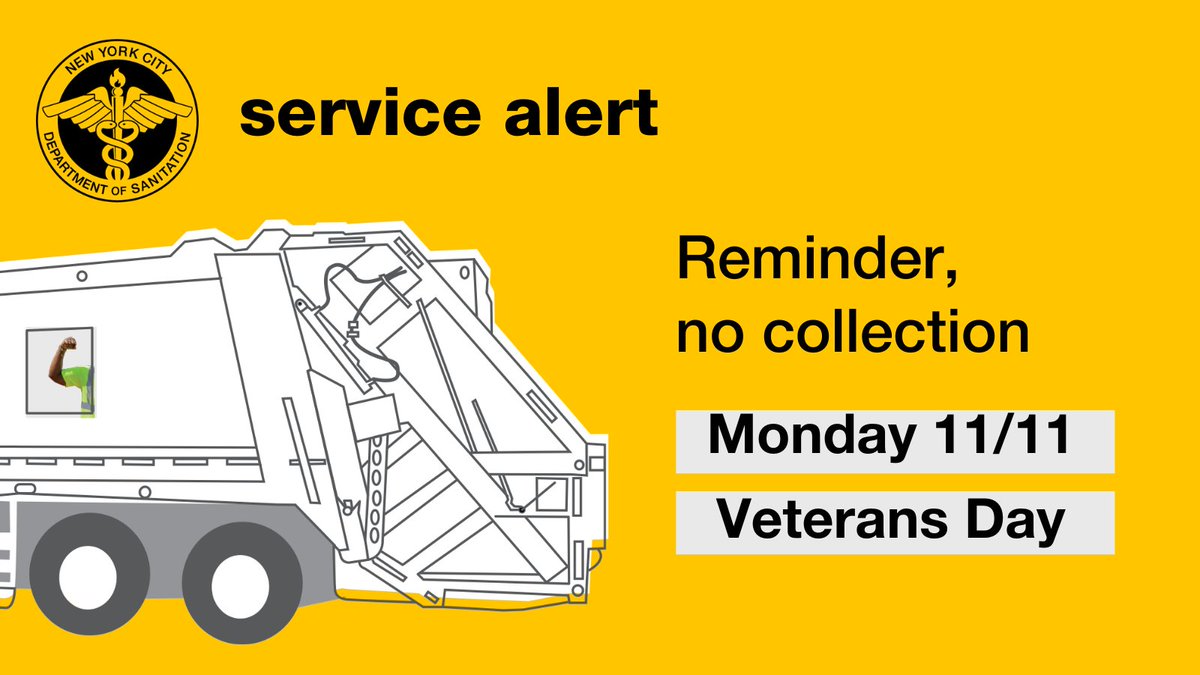 There’s no trash, curbside compost or recycling collection on Monday, Nov. 11, Veterans Day.

If that’s your trash, compost or recycling day, set items out Monday evening for collection starting Tues., Nov. 12.

More: on.nyc.gov/4hGF51c