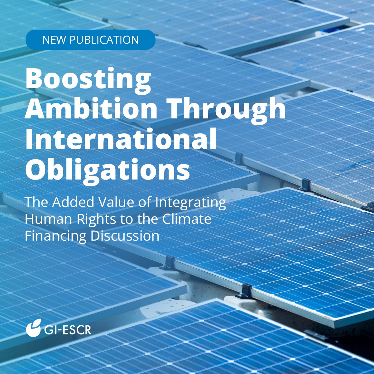 🚨 New release! Our latest publication, ‘Boosting Ambition Through International Obligations: The Added Value of Integrating Human Rights to the Climate Financing Discussion’, is here.

gi-escr.org/en/resources/p…
