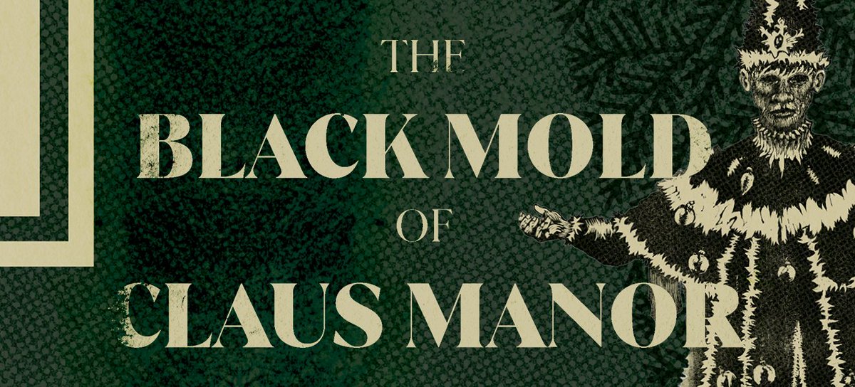 The Black Mold of Claus Manor crawls and lingers to our Adventure Tier members!
 
A new supplement featuring new Troubles, characters, table activities, and more to fill your homes with a most melancholic and morose time!