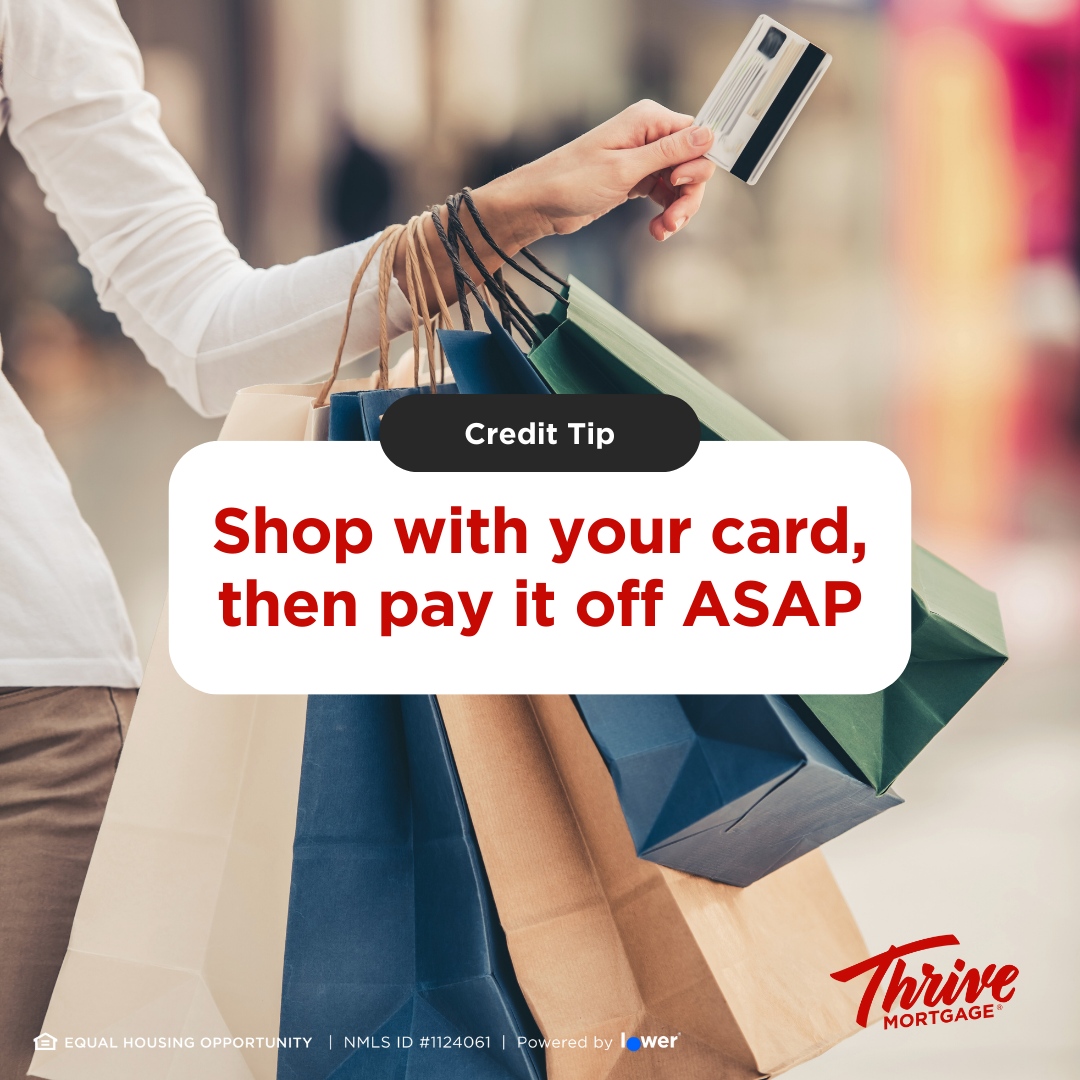 Credit Tip: Shop smart, pay it off fast! 💳

Using your card and paying it off ASAP helps build credit without the extra interest.

A simple way to boost your score while staying debt-free! 

#CreditTips #SmartShopping #ThriveMortgage #Thrive