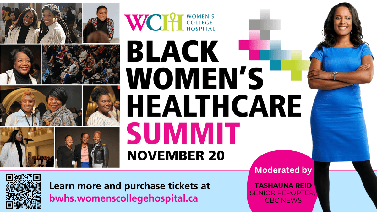 WCH Black Women's Health Summit 2024
NOVEMBER 20, 2024  bwhs.womenscollegehospital.ca