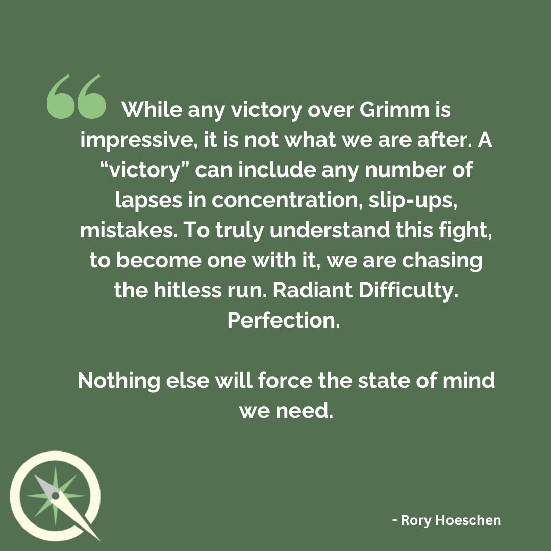"A “victory” [over Grimm] can include any number of lapses in concentration, slip-ups, mistakes... we are chasing the hitless run. Radiant Difficulty. Perfection.

Nothing else will force the state of mind we need."

Read more: buff.ly/4fe422j