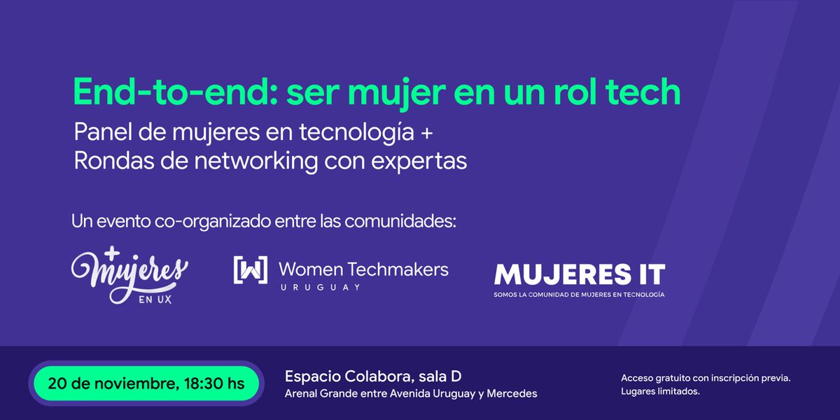 ¿Te copa la tecnología y querés saber cómo es ser mujer en este ámbito? 

¡Este evento es para vos! Venite el miércoles 20/11 18:30 a Espacio Colabora en Arenal Grande y Uruguay.

Organizan: <a href="/masmujeresux_uy/">+Mujeres UX UY</a>
<a href="/wtmuy/">Women Techmakers Uruguay</a> @mujeresituy

Inscribite sin costo:
eventbrite.com/e/end-to-end-s…