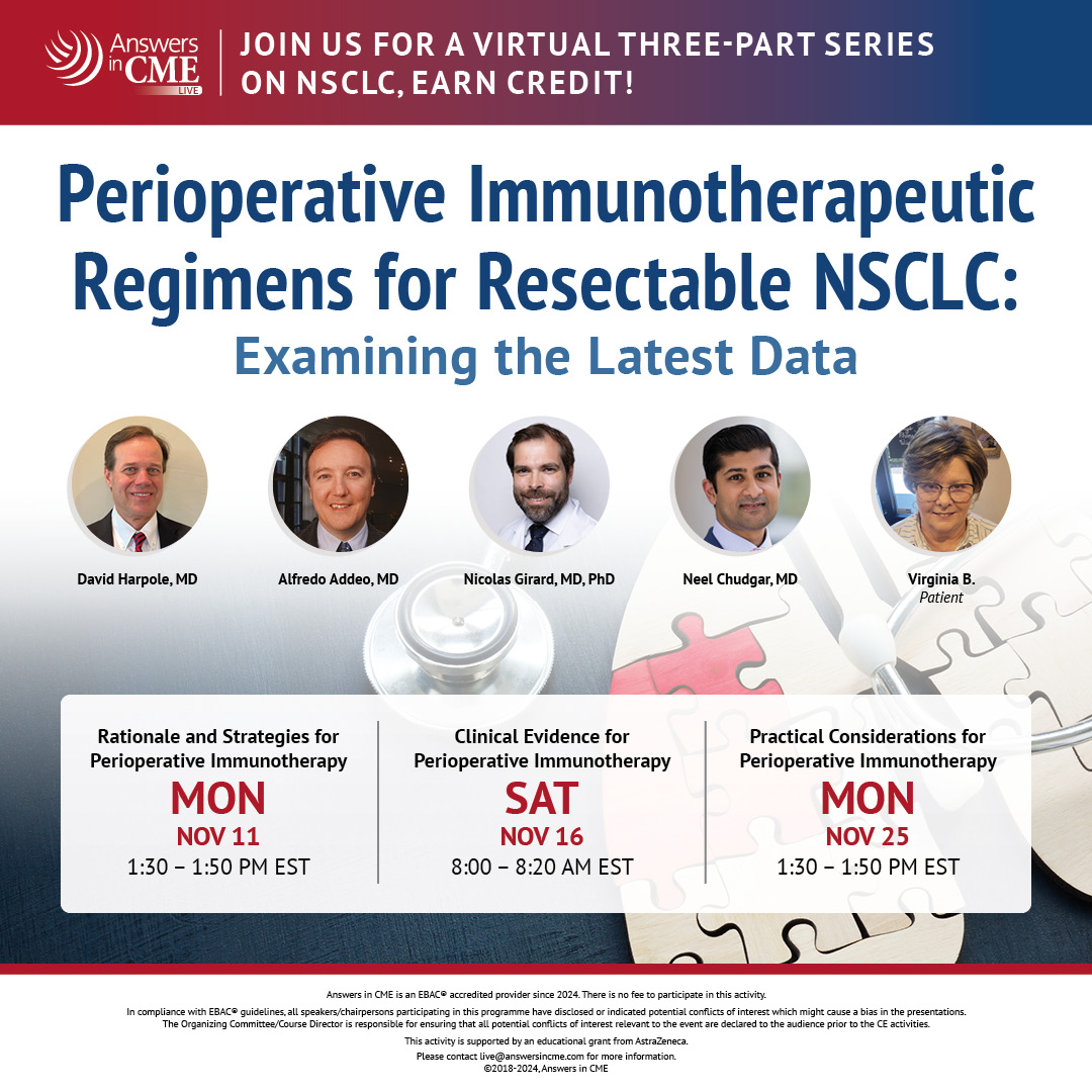 AnswersinCME's tweet photo. Tune in for the first chapter in our resectable #NSCLC #CME series —learn more about the evolving role of perioperative immunotherapy. Register ASAP for the Nov. 11 event! @alfdoc2
https://t.co/ztiehijub4
#AnswersInCMELive #GetYourAnswersInCME #CME #MedEd #LiveCME https://t.co/00XZPvyjo6