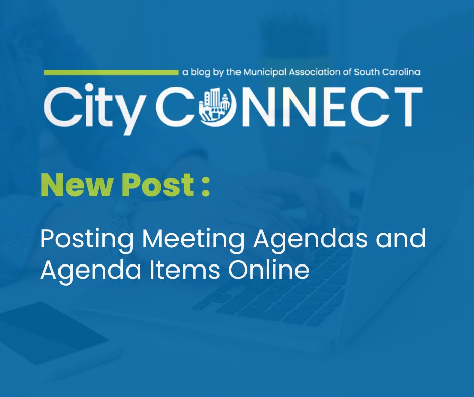 New post on the City Connect blog: l.masc.sc/MASCBlog

The SC Freedom of Information Act requires city councils to post meeting agendas in efforts to boost transparency. Learn tips for posting materials for city or town council meetings online.