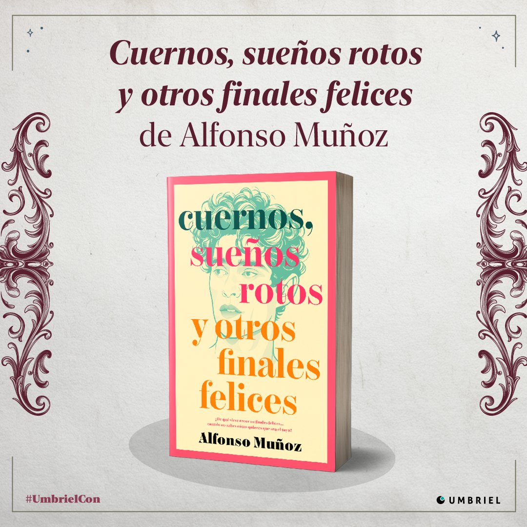 🥂#CuernosSueñosRotosYOtrosFinalesFelices de <a href="/AlfonsoMJG/">Alfonso Muñoz</a>🥂

¿De qué sirve creer en finales felices cuando no sabes cómo quieres que sea el tuyo?

🔥¡YA DISPONIBLE!🔥

#UmbrielCon #NovedadesUmbriel