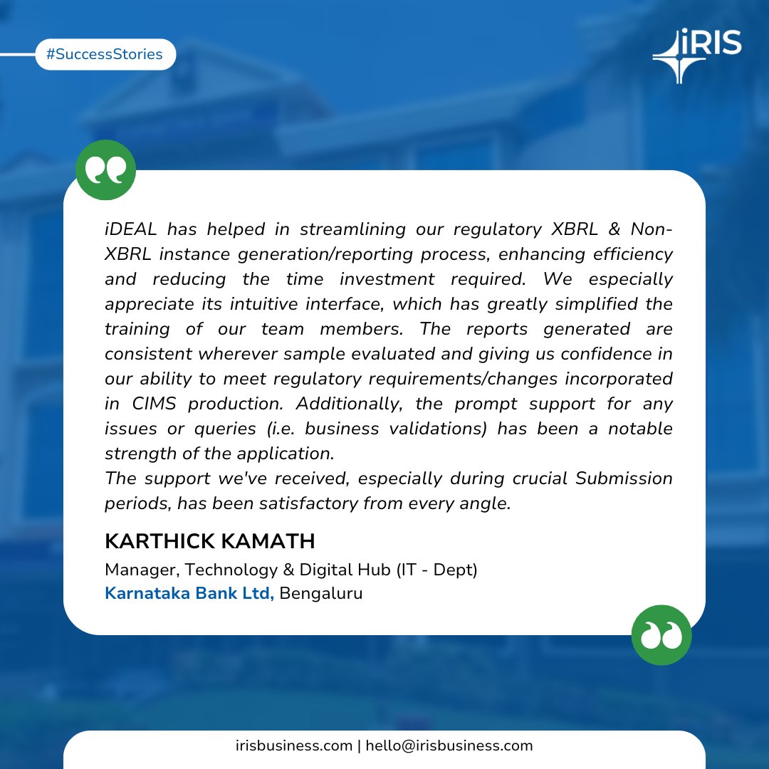 XBRL_IRIS's tweet photo. Thank you, Karthick Kamath from @KarnatakaBank, for choosing #IRISiDEAL® in your #RegulatoryReporting journey!

We're thrilled with your feedback on efficiency, accuracy &amp; support.

Reach us at: https://t.co/RdVDwuGaAb

#RegTech #XBRL #Feedback #ClientSuccess #FinancialServices https://t.co/okIUwdim4t