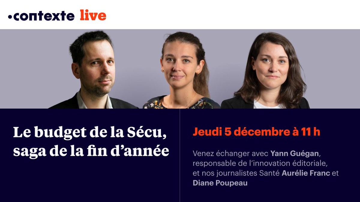 Contexte (@contexte) on Twitter photo 🔴 Contexte Live
Le budget de la Sécu, saga de la fin d’année
Venez poser toutes vos questions sur le #PLFSS à nos journalistes <a href="/AurelieFRANC/">Aurélie Franc</a> et <a href="/dianeppu/">Diane Poupeau</a> le 5 décembre à 11 h.
🎟️Inscription gratuite : app.livestorm.co/contexte/le-bu… 🔴 Contexte Live
Le budget de la Sécu, saga de la fin d’année
Venez poser toutes vos questions sur le #PLFSS à nos journalistes <a href="/AurelieFRANC/">Aurélie Franc</a> et <a href="/dianeppu/">Diane Poupeau</a> le 5 décembre à 11 h.
🎟️Inscription gratuite : app.livestorm.co/contexte/le-bu…