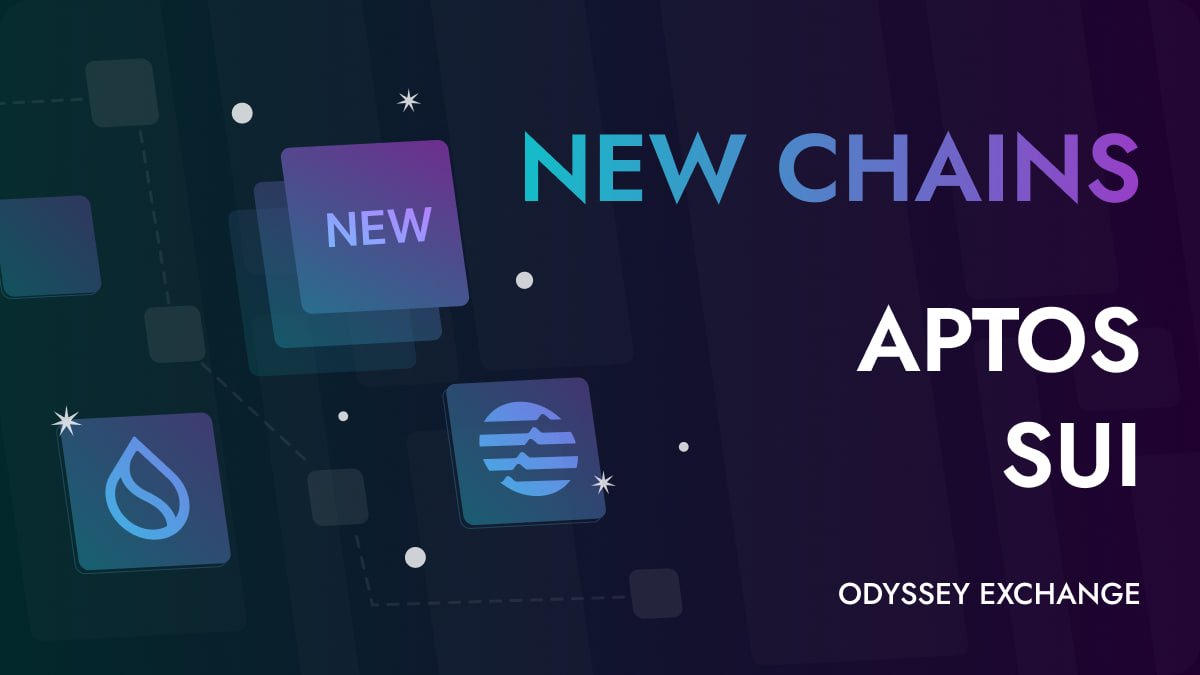 📢 New blockchains were added to Odyssey Exchange: 

$SUI, $APTOS

✅ Deposits and withdrawals are already available.