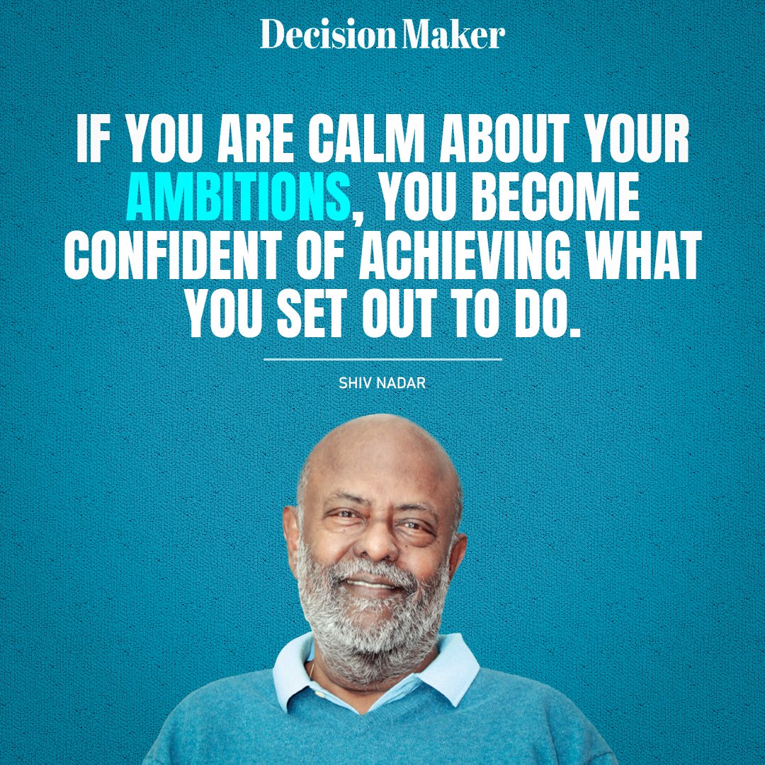 If you are calm about your ambitions, You become confident of achieving what you set out to do.
-Shiv Nadar

#motivationquote #inspirationalquote #ambition #leader #passionate

Follow information article here: decisionmaker.in