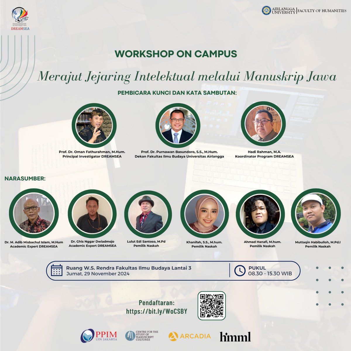 WORKSHOP ON CAMPUS

✨ "Merajut Jejaring Intelektual melalui Manuskrip Jawa" ✨

📅 Jumat, 29 November 2024
📍 Ruang W.S. Rendra, Fakultas Ilmu Budaya, Lantai 3, Universitas Airlangga
⏰ 08.30 - 15.30 WIB

Daftar Sekarang!
🔗 Pendaftaran: bit.ly/WoCSBY