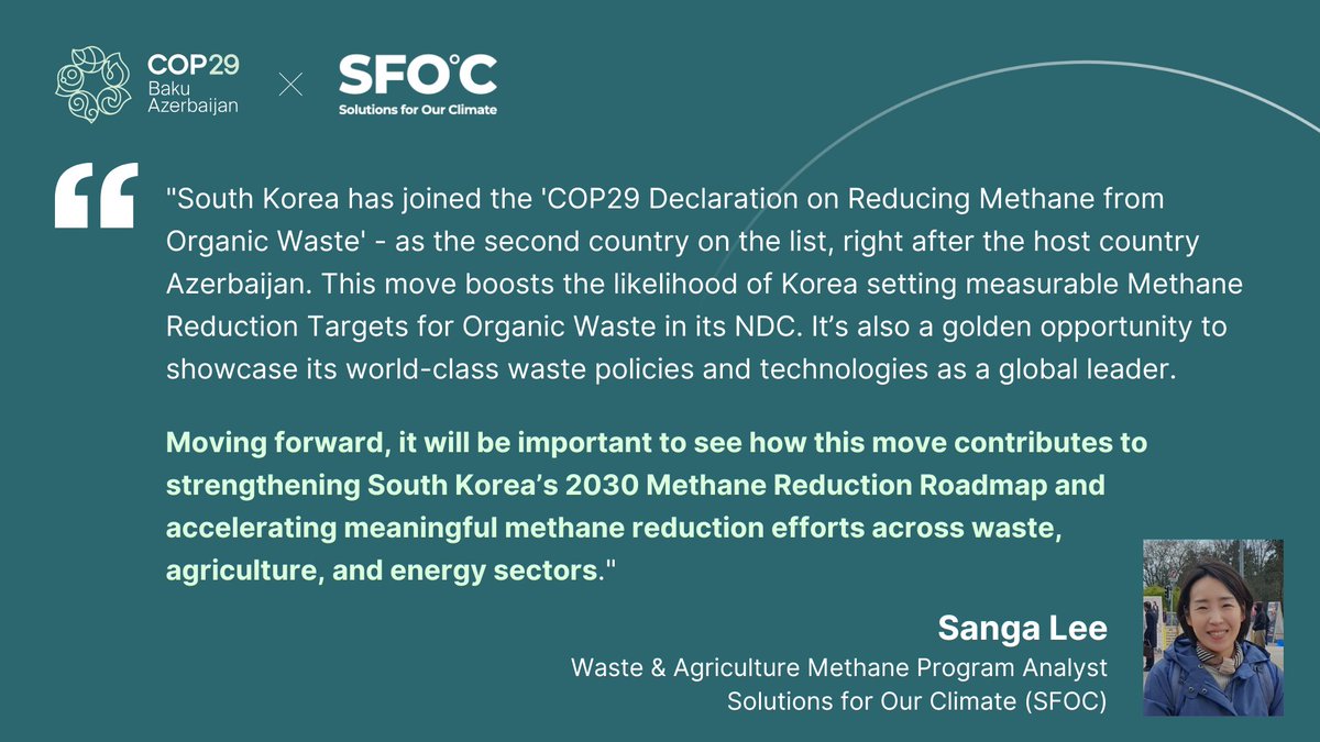 #COP29 highlights - #SouthKorea joins global momentum to curb #methane emissions from organic #waste!

<a href="/COP29_AZ/">COP29 Azerbaijan</a> official announcement: bit.ly/4fZHNgl

Check out SFOC's reports for further details on South Korea's methane reduction progress: forourclimate.org/research?q=&fi…