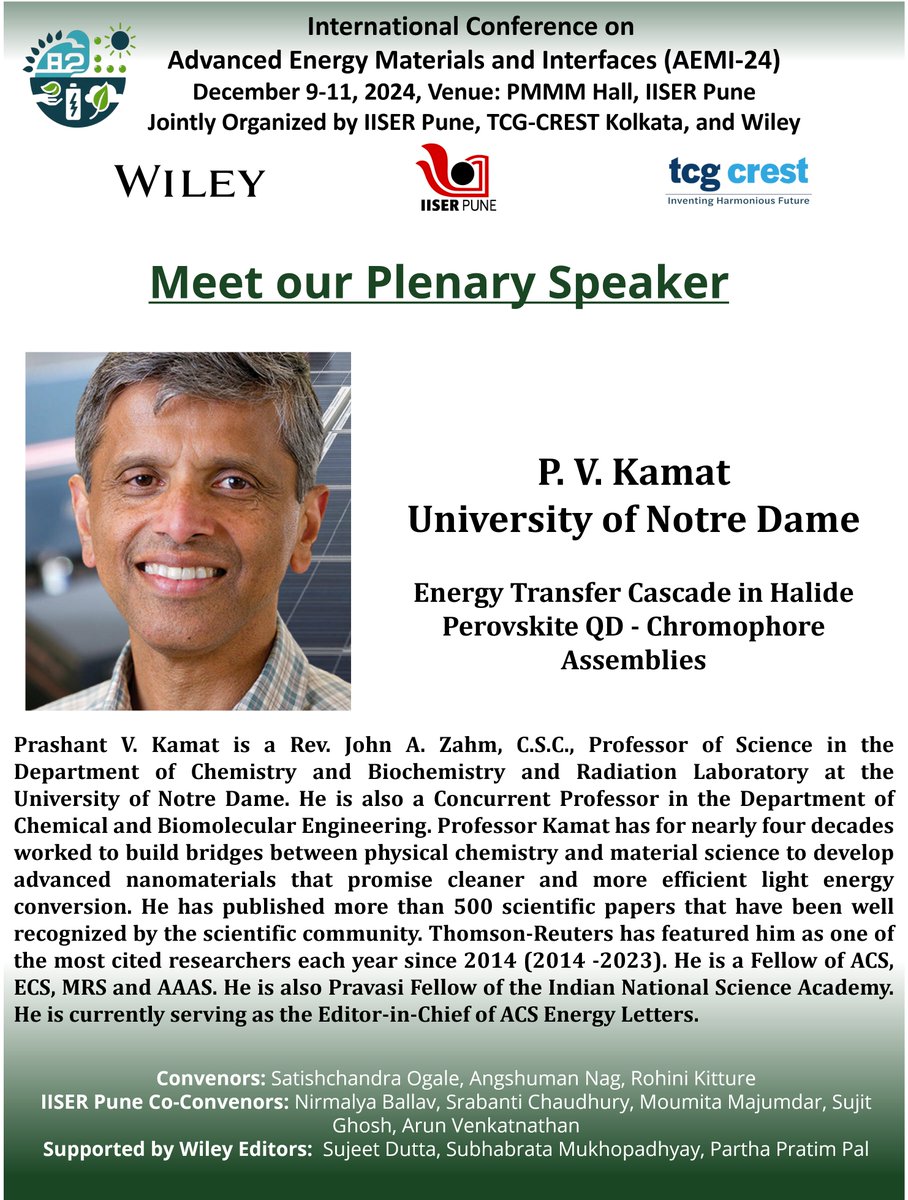 aemi_2024's tweet image. Exciting news! 🎉 Prof. P. V. Kamat from the University of Notre Dame is delivering a plenary lecture on Halide Perovskite QD - Chromophore Assemblies in #AEMI2024 🌟 Don't miss this insightful talk! #Perovskites #Wiley #Conference2024 #ChemistryEurope #MaterialsScience #Energy